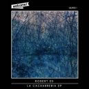 Robert Ed - La Cacharreria (Original Mix)