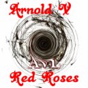 Arnold V - Red Roses (Original Mix)