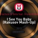 Refracture & Beta feat. Grove Armada - I See You Baby (Rakusov Mash-Up) (Mash-Up)