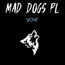 Mad Dogs PL - Wanna Feel (Original Mix)
