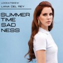 Lana Del Rey - Summertime Sadness (LOOKATSKEW REMIX)