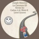 Joseph Mancino - La Carretera (Carlos A & Oliver-K Remix) (Carlos A & Oliver-K Remix)