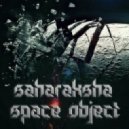 Saharaksha - Space Object (Original mix)