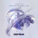 Eazy B - Too Too (Original Mix)