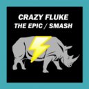 Crazy Fluke - Smash
