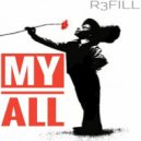 R3F!LL My AdD!cT!on - My All (Original Mix)