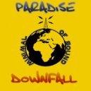 Paradise - Downfall