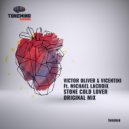 Victor Oliver & Vicentini - Stone Cold Lover (feat. Michael Lacroix) (Radio mix)