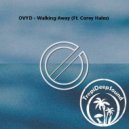 OVYD feat. Corey Hales - Walking Away