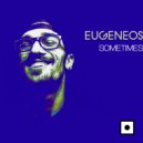 Eugeneos - Sometimes (Jens Mueller Remix)