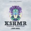 KSHMR - Jungle Whistle (DIMTA Remix)