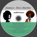 Zaumess - Disco Machine (org vers)