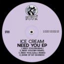 Ice Cream & JoDie - Need You (JoDie Remix)