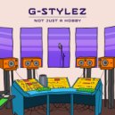 G-Stylez & Charlie Vegaz - Not Just A Hobby ()