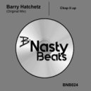 Barry Hatchetz - Chop it up ()