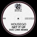 Housego - Get It Up (Doc Link Remix)