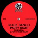 Mack Bango - Party Right (Filta Freqz Remix)