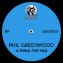 Phil Greenwood - A Thing For You