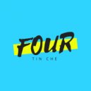 Tin Che - Four