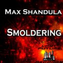 Max Shandula - Smoldering (Original mix)