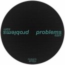 Problems - Problems 0202 (Original Mix)