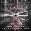 Electric Feel & Dream State Project - We Are The Dreamers (feat. Dream State Project) (Original Mix)