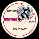 Kaylito - Do It Baby