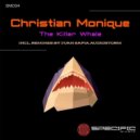 Christian Monique - The Killer Whale