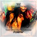 Tomy Montana & LeGround - Pumpin'