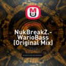NukBreakZ - WarioBass (original mix)