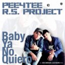 Pee4Tee & R.S. Project - Baby Ya No Quiero