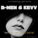 B-MEN & KeVV - Where are you now. (instrumental mix)