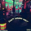 B-Cryptik - Don\'t Wanna Wait ()
