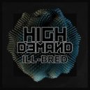 High Demand - Ill-bred (Original Mix)