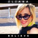 Miss Eleana - Believe (Original Mix)
