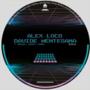 Alex Loco & Davide Mentesana - Bad Boys ()