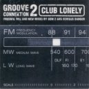 Groove Connektion 2 - Club Lonely