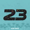 N1neT9en’D - 23