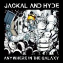 Jackal and Hyde - Anywhere in the Galaxy ()