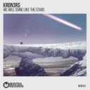 Kron3rs - We Will Shine Like The Stars (Original Mix)