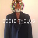 Eddie Tyclus - Chronic ()