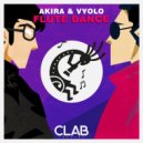 Akira Br & VYOLO - Flute Dance (Extended)