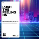 Brannco, Maya Days - Push The Feeling On