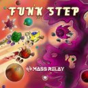 Mass Relay - Like A Gangsta (Original Mix)