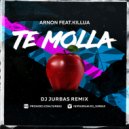 Arnon feat. Killua - Te Molla (Dj Jurbas Remix)