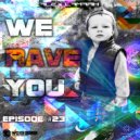 Alex LaMark - We Rave You #23 (HQ)