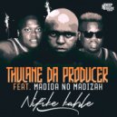 Thulane Da Producer & Madida no Madizah - Nifike Kahle (feat. Madida no Madizah)