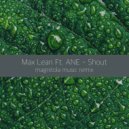 Max Lean Ft. ANE - Shout