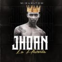 Migueltom - Jhoan ()