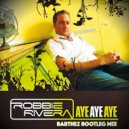 Robbie Rivera - Aye Aye Aye